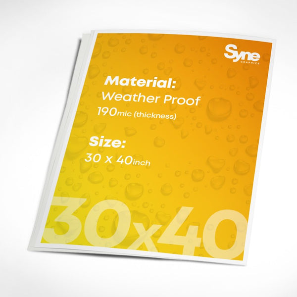 30" x 40" - Weatherproof Poster 190mic