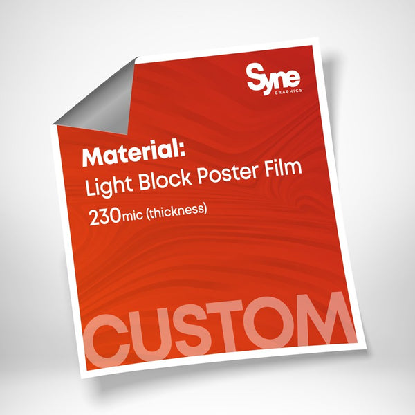 Custom Size - Light Block Poster Film 230mic thickness